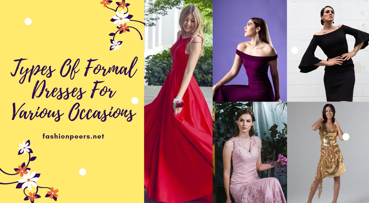 Types Of Formal Dresses For Various Occasions Fashion Peers